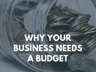 Why Your Business Needs A Budget.?